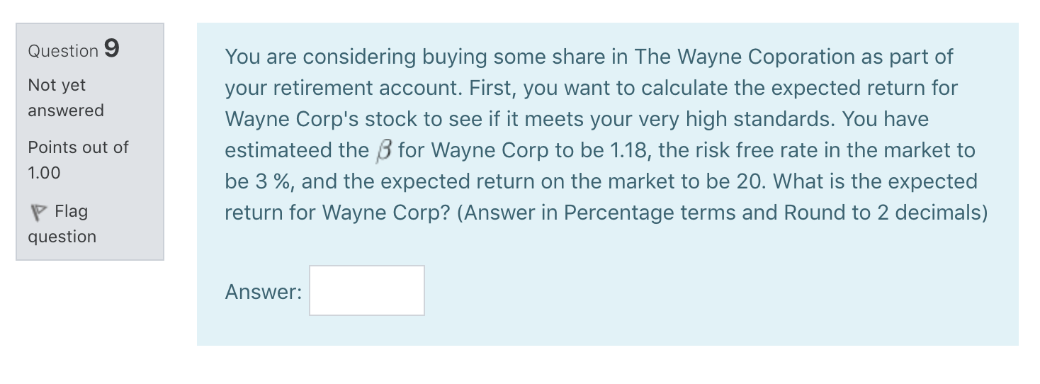 is not in percentage terms!) Answer: Question 3 Consider the following information: