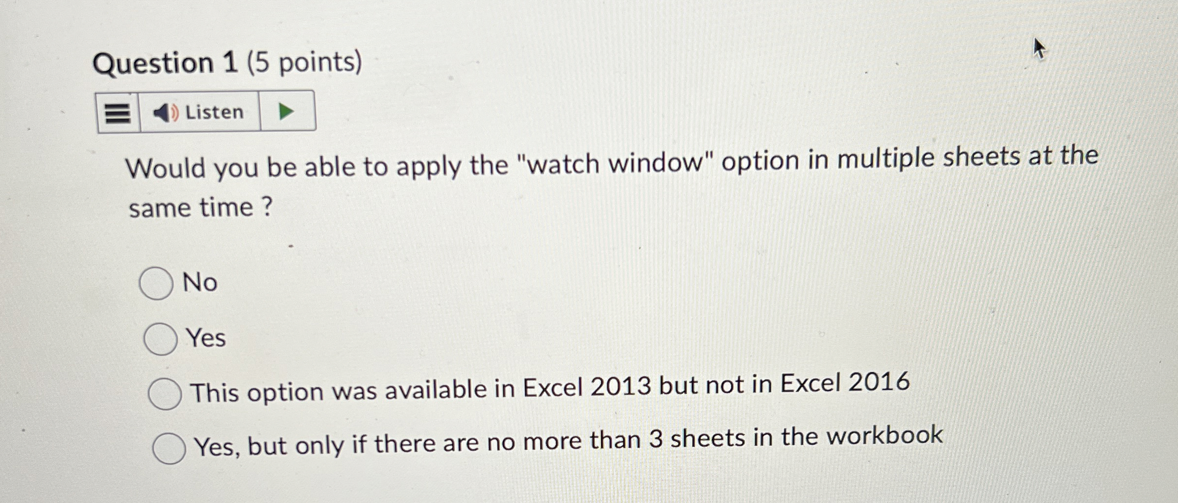  Question 1(5 points) Would you be able to apply the "watch