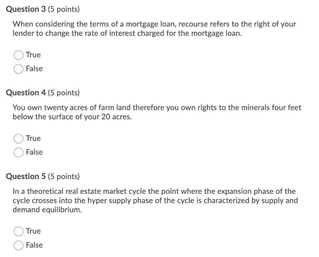  Question 3 (5 points) When considering the terms of a mortgage