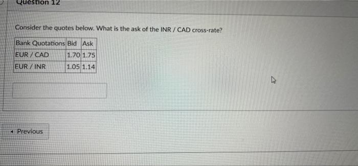 of the CAD / INR cross-rate? Bank Quotations Bid Ask EUR /