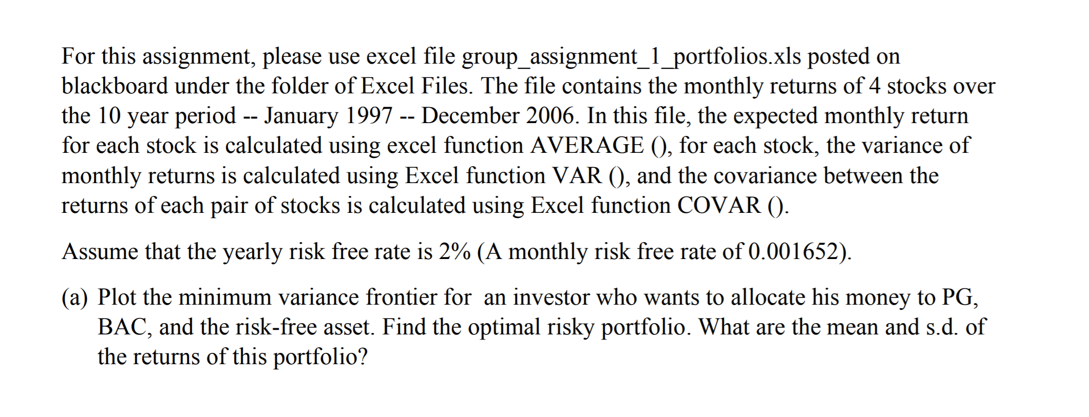  For this assignment, please use excel file group_assignment_1_portfolios.xls posted on blackboard