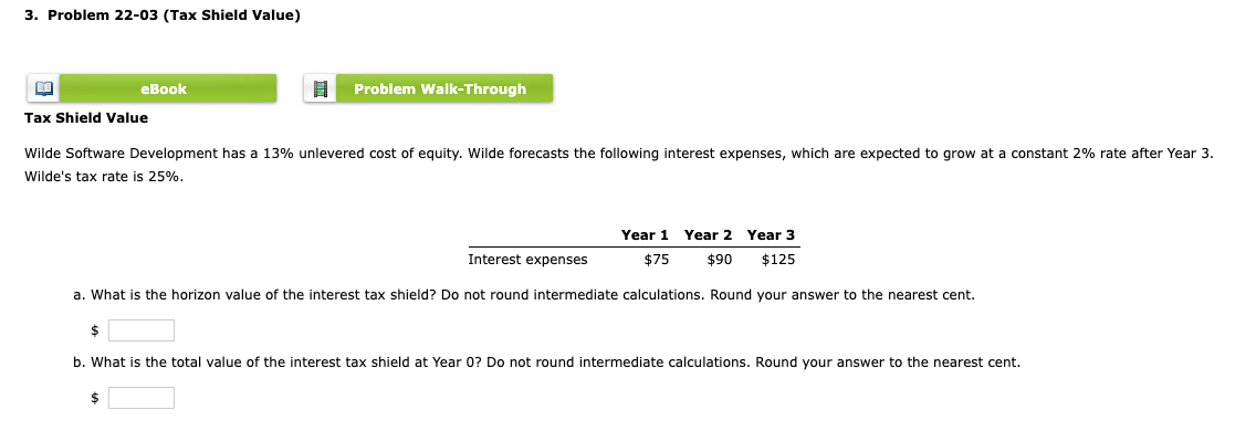 3. Problem 22-03 (Tax Shield Value) eBook Problem Walk-Through Tax Shield