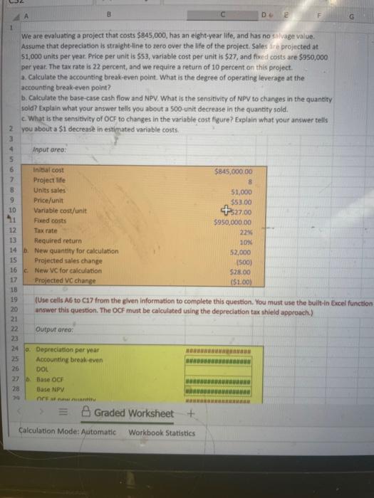  i need the three blank cells solved We are evaluating a