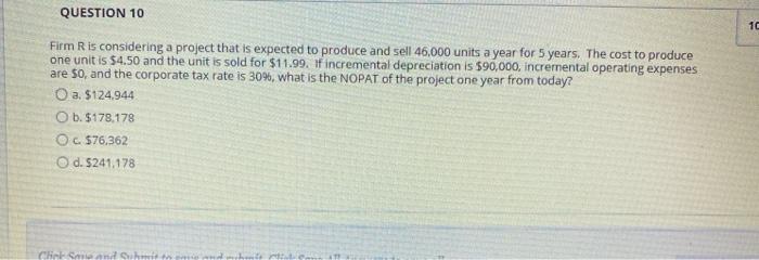  QUESTION 10 10 Firm Ris considering a project that is expected