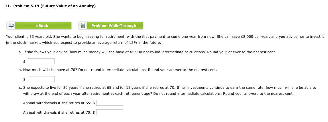 11. Problem 5.19 (Future Value of an Annuity) eBook Problem Walk-Through