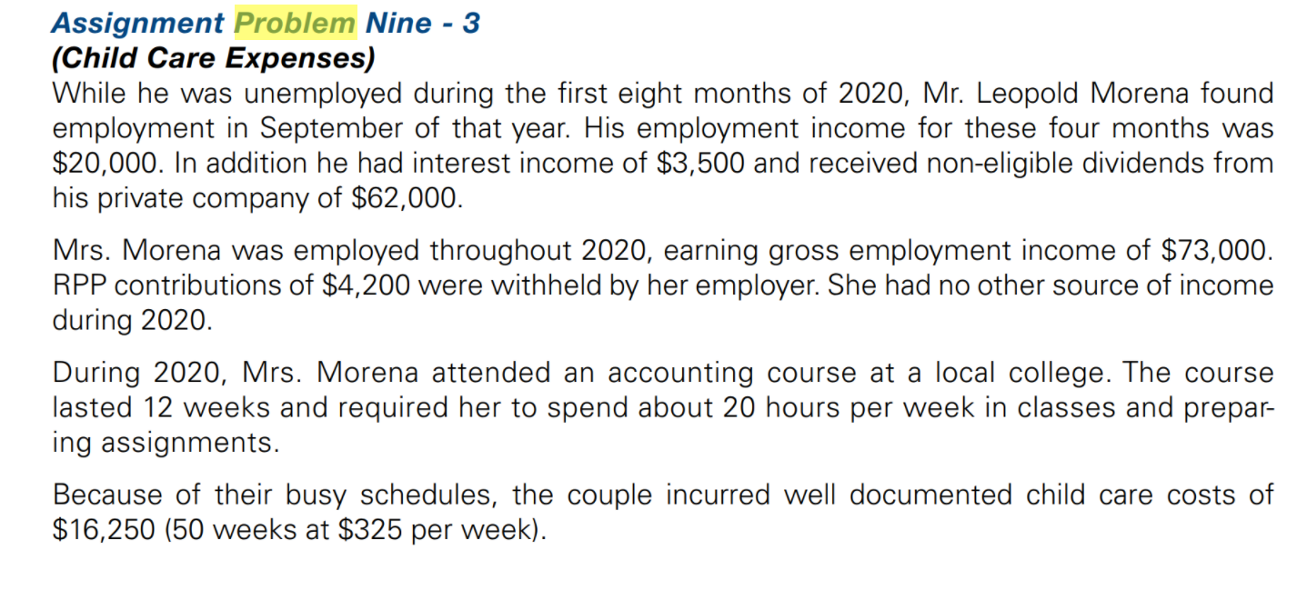  Assignment Problem Nine - 3 (Child Care Expenses) While he was
