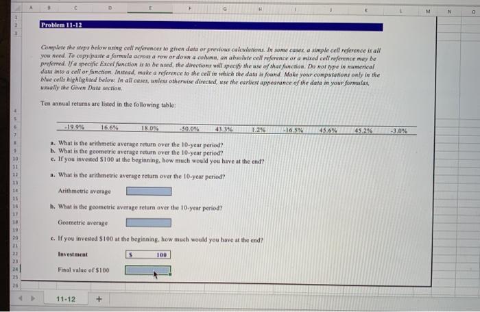  M Problem 11-12 Complete the steps below using cell references to