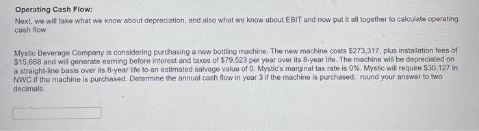  Operating Cash Flow: Next, we will take what we know about