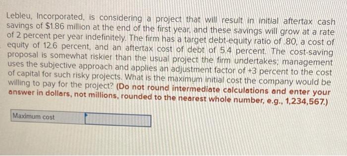  Lebleu, Incorporated, is considering a project that will result in initial