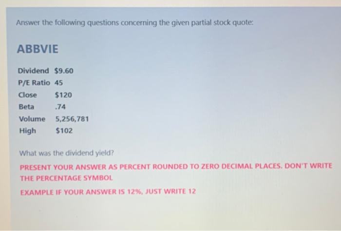  Answer the following questions concerning the given partial stock quote: ABBVIE