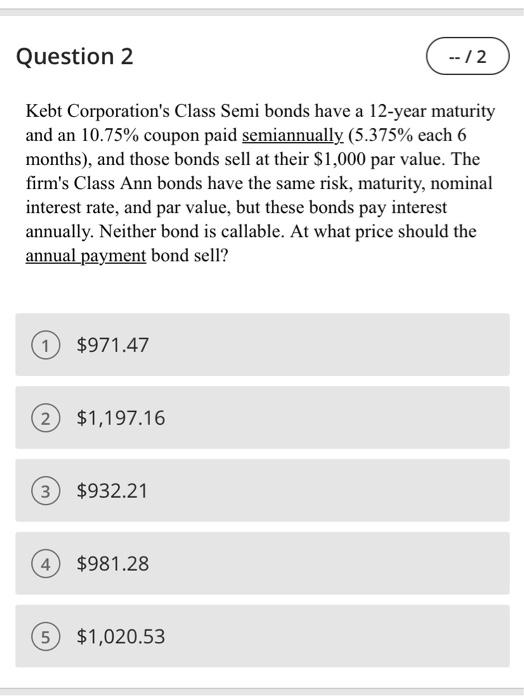 $1,200. They pay a $90 annual coupon, have a 25-year maturity, and