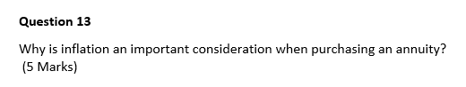  Question 13 Why is inflation an important consideration when purchasing an