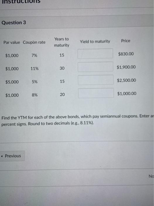  Question 3 Par value Coupon rate Years to maturity Yield to