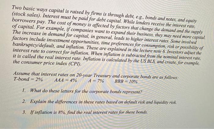  Two basic ways capital is raised by firms is through debt,