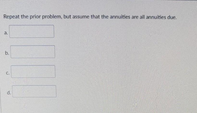 of $400 per year for ten years at 10 percent b. The
