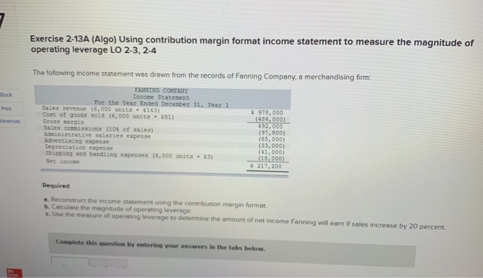  Exercise 2-13A (Algo) Using contribution margin format income statement to measure