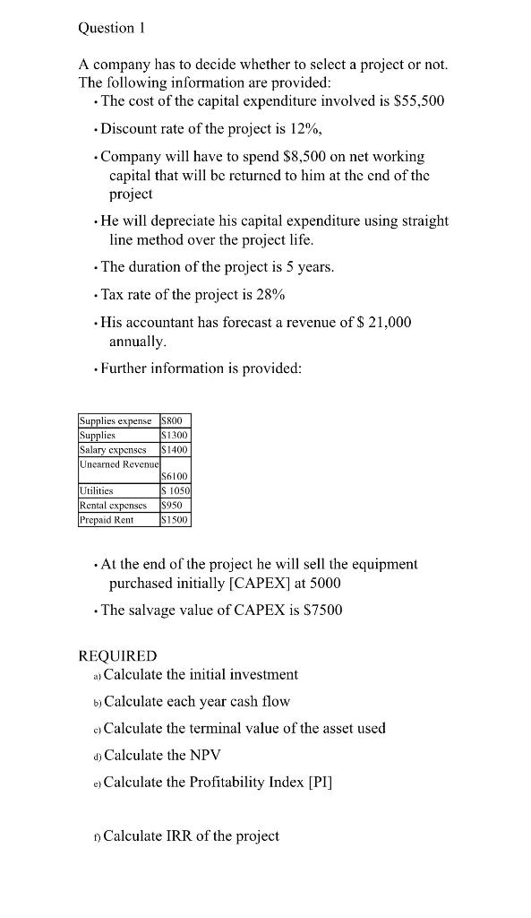 Question 1 A company has to decide whether to select a
