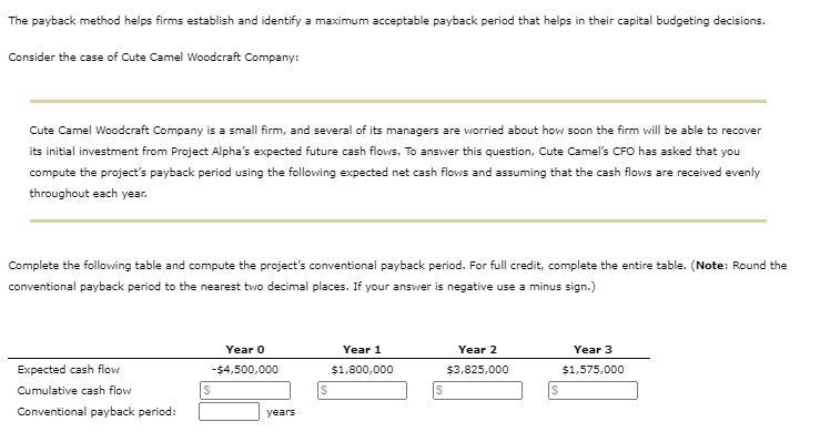  The payback method helps firms establish and identify a maximum acceptable