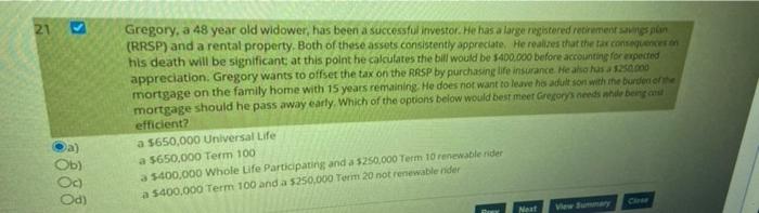  21 Gregory, a 48 year old widower, has been a successful