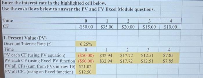  Enter the interest rate in the highlighted cell below. Use the