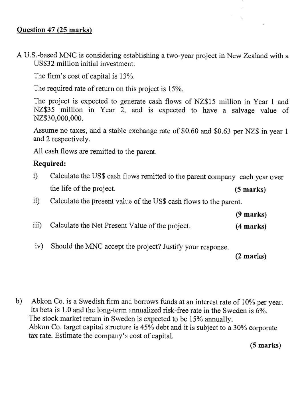 Question 47 (25 marks) A U.S.-based MNC is considering establishing a