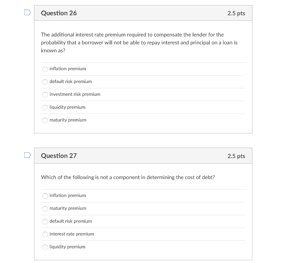 DQuestion 26 2.5 pts The additional interest rate premium required to