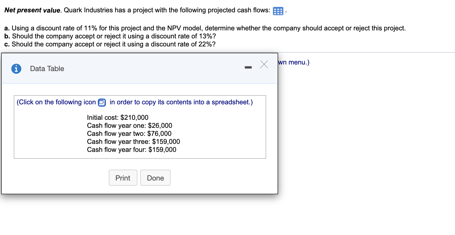  Net present value. Quark Industries has a project with the following