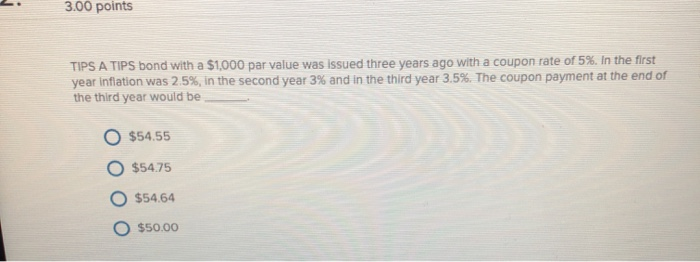  please answer both of the question 3.00 points TIPS A TIPS