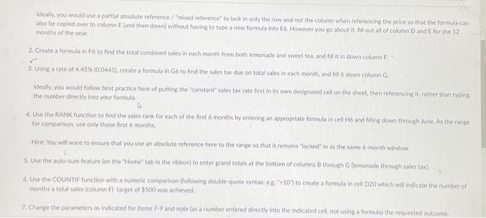  Ideally, you world use a partial absolue reference. "mixed reference" to