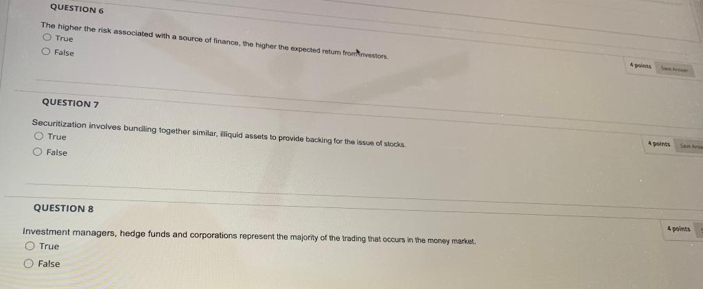 QUESTION 6 The higher the risk associated with a source of
