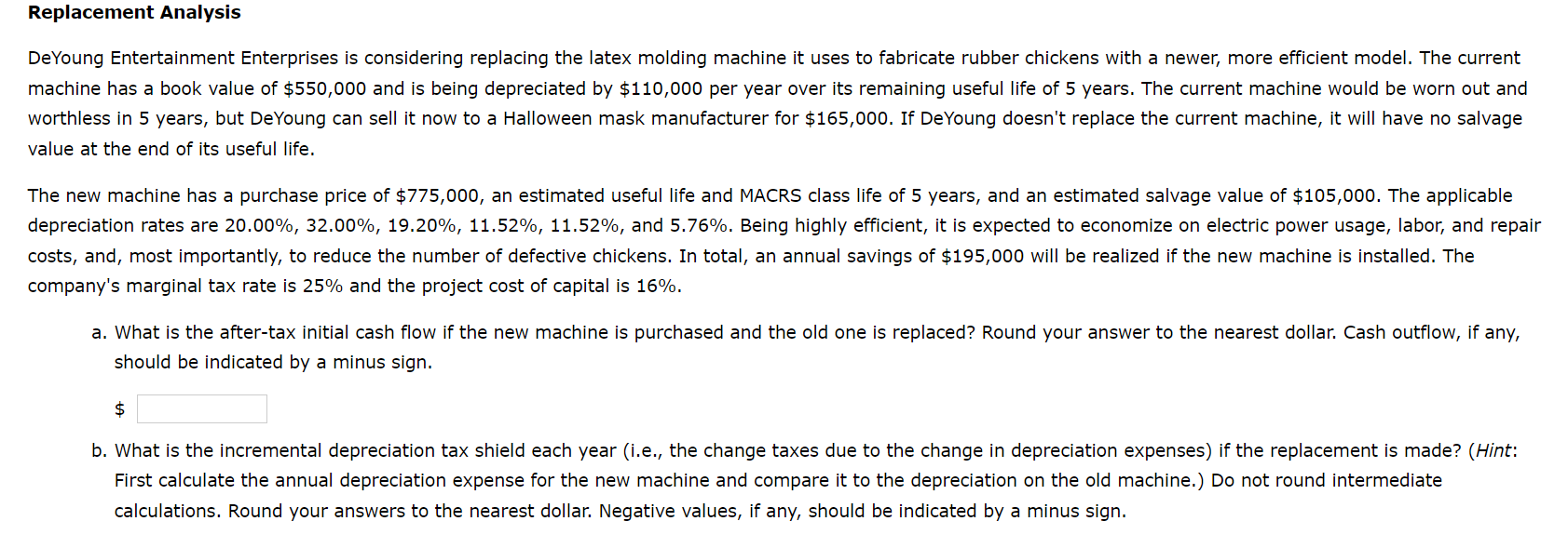 Replacement Analysis De Young Entertainment Enterprises is considering replacing the latex