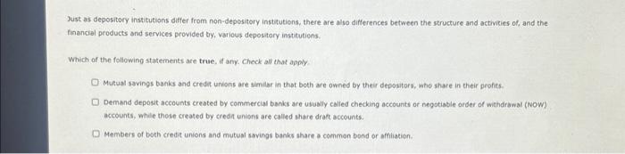  Just as depository institutions differ from non-depesitory institutions, there are also