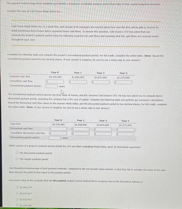  The payback method helps firms establish and identify a maximum acceptable