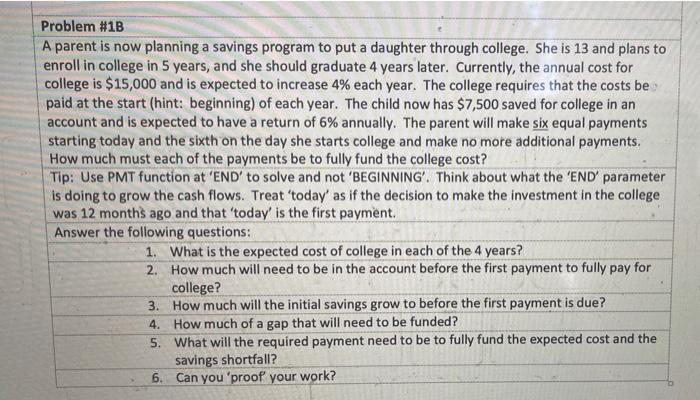  Problem #1B A parent is now planning a savings program to