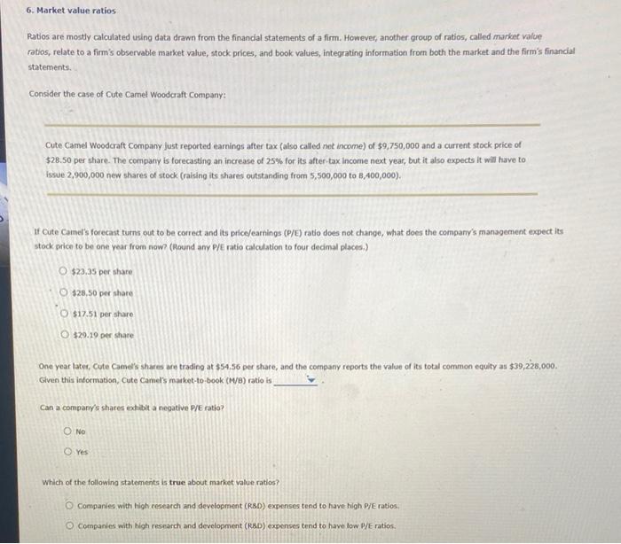  6. Market value ratios Ratios are mostly calculated using data drawn