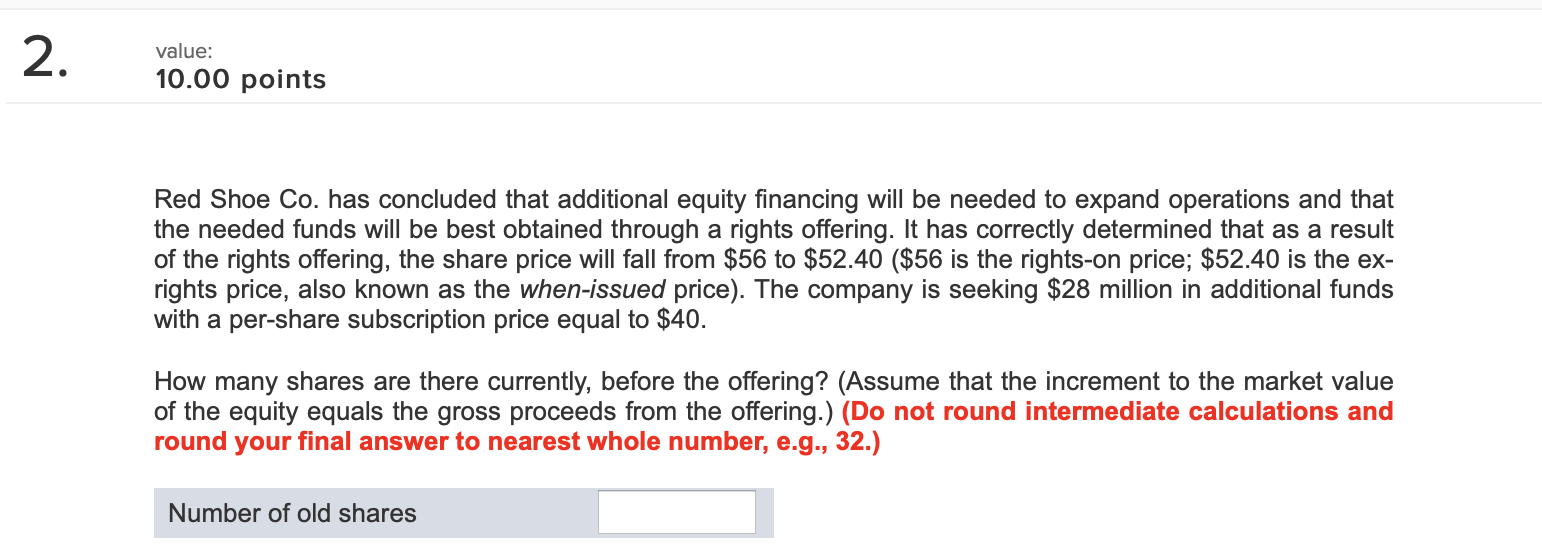  2 . value: 10.00 points Red Shoe Co. has concluded that