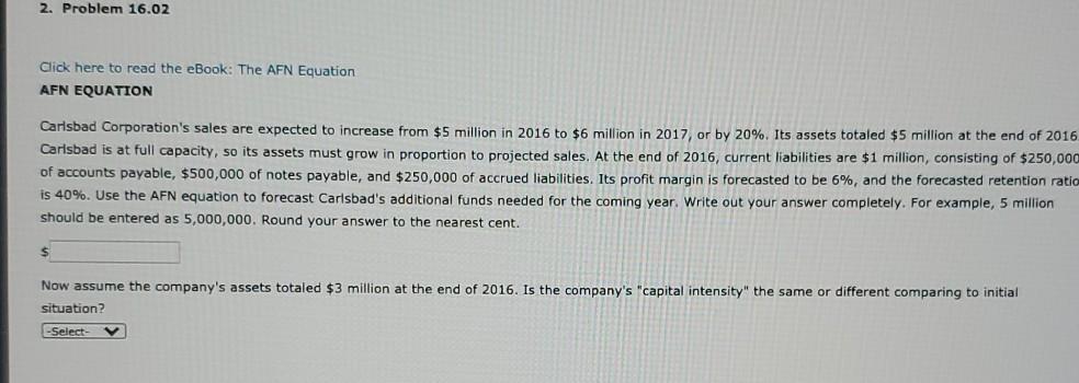 pls answer all parts 2. Problem 16.02 Click here to read