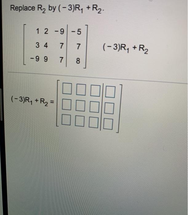 HELPPP! Replace Ryby (-3)R, +R2. 1 2 -9 - 5 3 4
