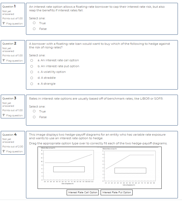 An interest rate option allows a floating-rate borrower to cap their