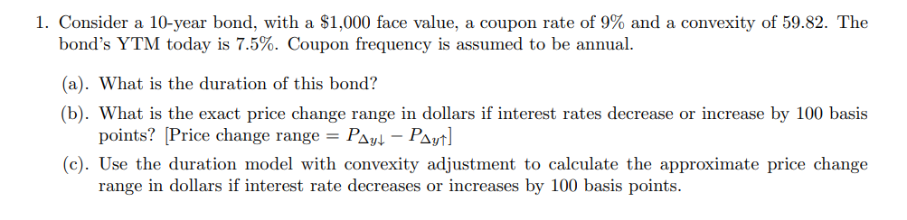  Consider a 10-year bond, with a $1,000 face value, a coupon