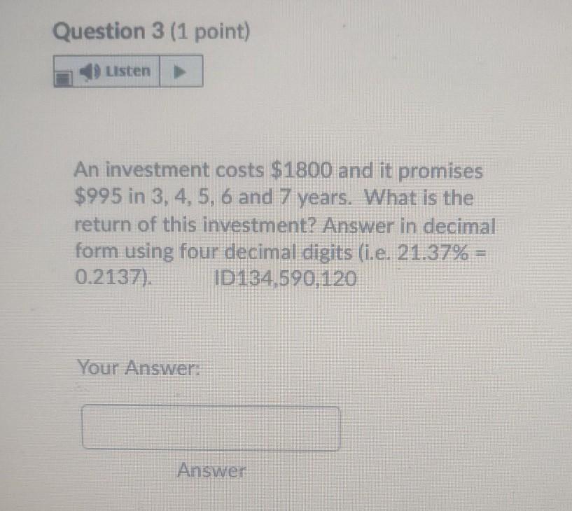 questions Question 2 (1 point) Listen > An investment will pay $925