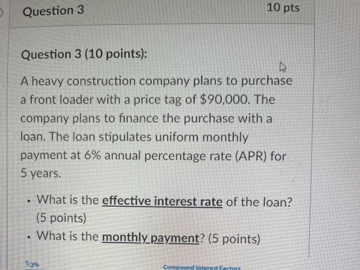  Question 3 10 pts Question 3 (10 points): A heavy construction