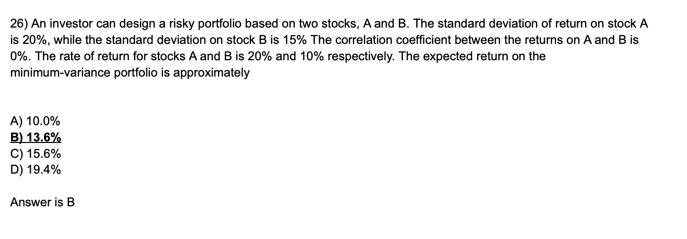 Can you please further explain the correct answer (Answer B) 26) An