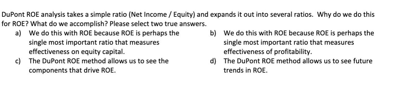 statement analysis looks at the past. b) Financial statement analysis is prone