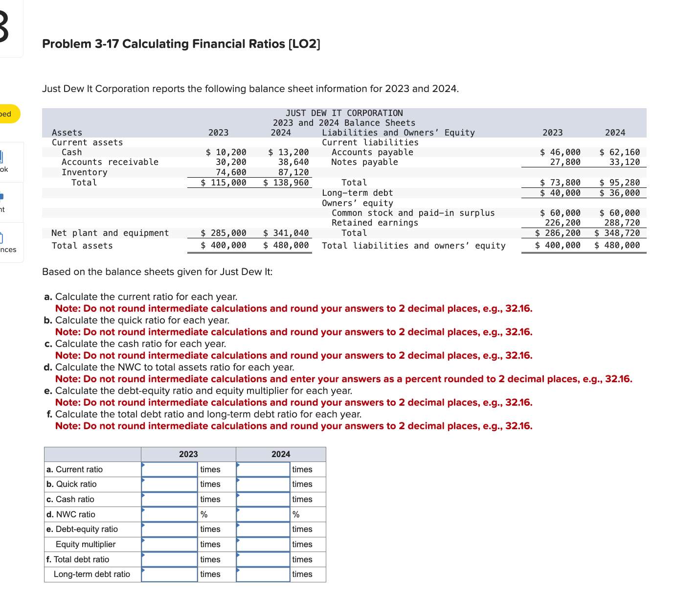  Problem 3-17 Calculating Financial Ratios [LO2] Just Dew It Corporation reports
