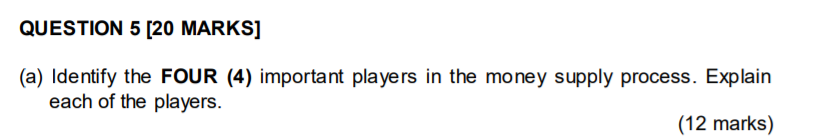  QUESTION 5 [20 MARKS] (a) Identify the FOUR (4) important players