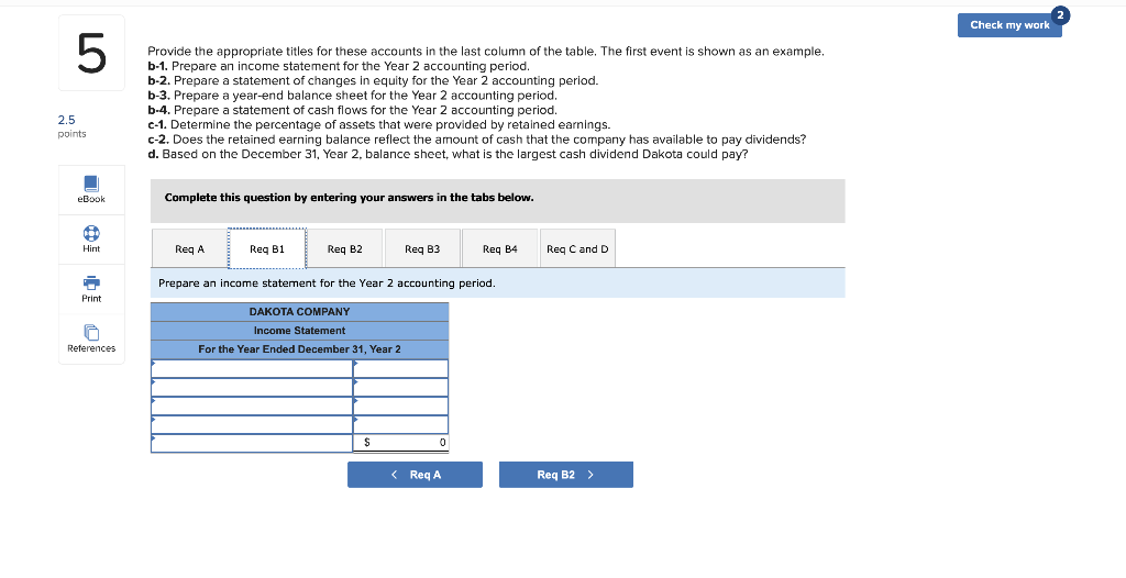 1-7, 1-8, 1-9 2.5 points Dakota Company experienced the following events during