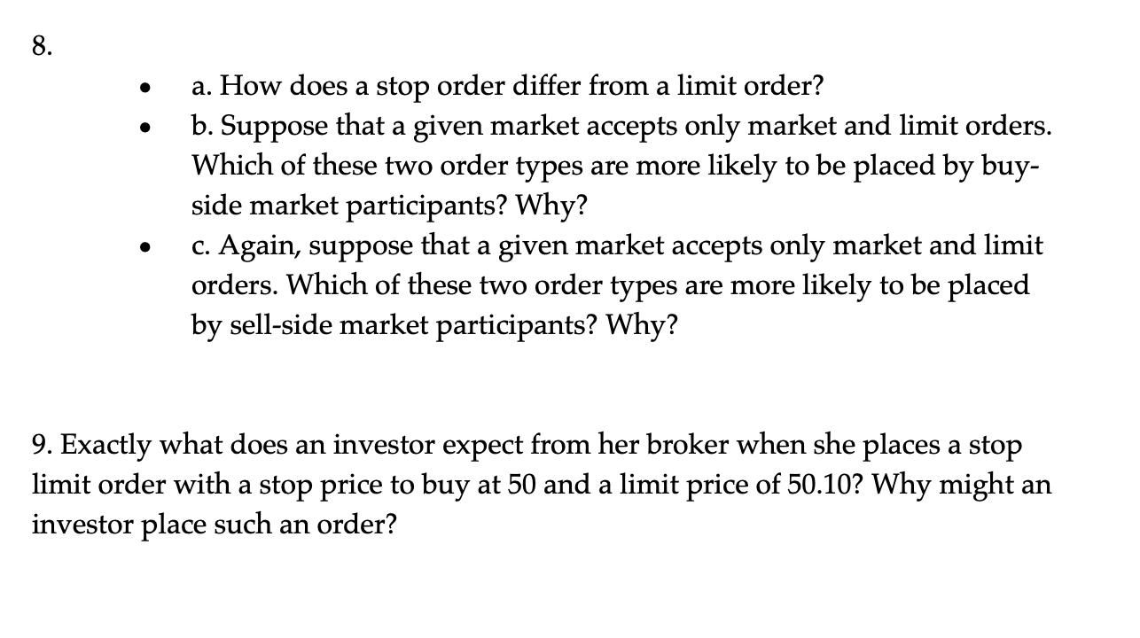  8. . . a. How does a stop order differ from