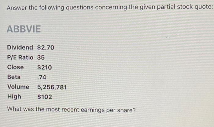 Answer the following questions concerning the given partial stock quote: ABBVIE