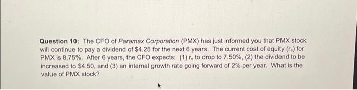  please answer asap and show work Question 10: The CFO of
